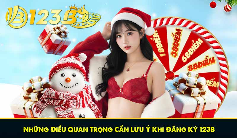 Đăng Ký 123B – Hướng Dẫn Đơn Giản Dễ Hiểu Nhất 10 Những Điều Quan Trọng Cần Lưu Ý Khi Đăng Ký 123B