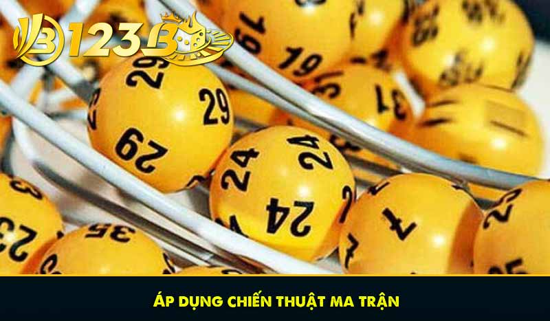 Xổ số Power 6/55: Hướng dẫn cách chơi hốt bạc siêu thắng lớn 10 Áp dụng chiến thuật ma trận