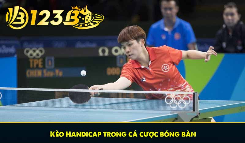 Cá cược bóng bàn - Siêu phẩm cá cược hàng đầu tại 123B 8 Kèo Handicap trong cá cược bóng bàn