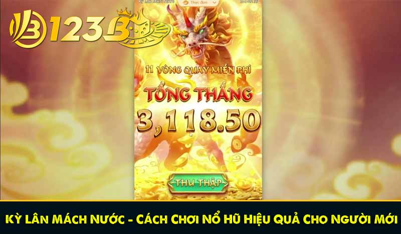 Kỳ Lân Mách Nước - Cách Chơi Và Mẹo Chơi Nổ Hũ Hiệu Quả 1 Kỳ Lân Mách Nước - Cách Chơi Nổ Hũ Hiệu Quả Cho Người Mới